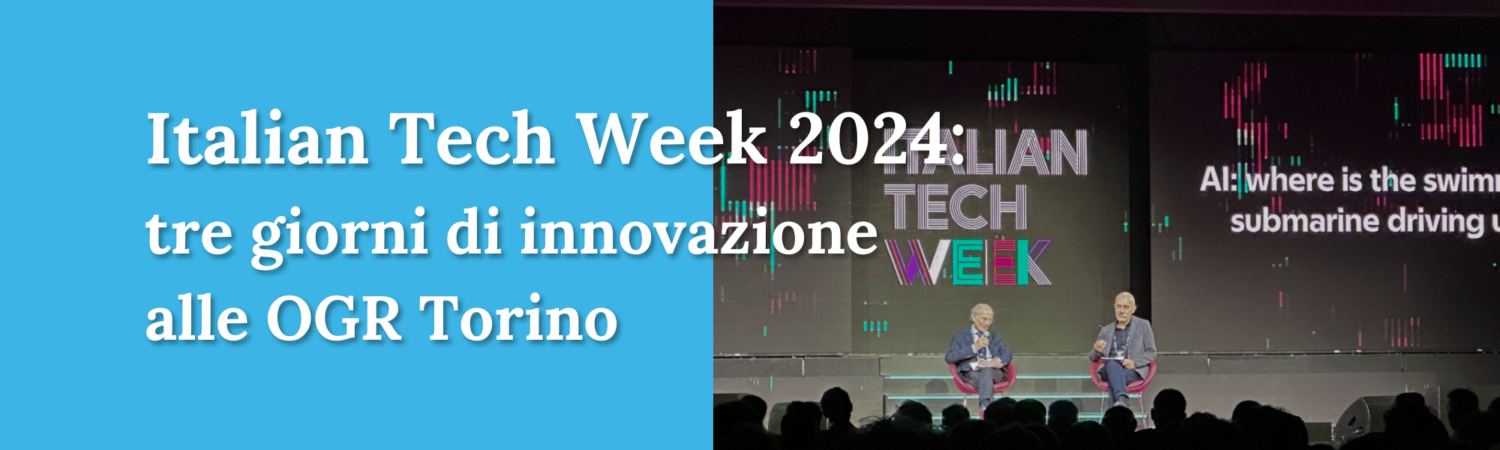 Featured image for “Italian Tech Week 2024: tre giorni di innovazione alle OGR Torino”